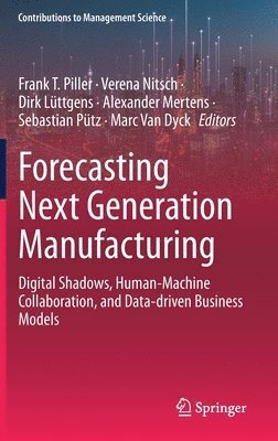 bokomslag Forecasting Next Generation Manufacturing