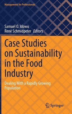 Samuel O. Idowu, René Schmidpeter, Rene Schmidpeter - Case Studies on Sustainability in the Food Industry, Inbunden