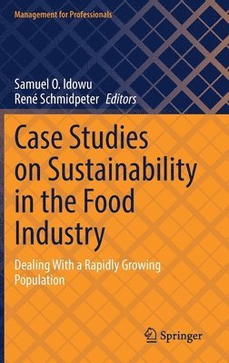 Case Studies on Sustainability in the Food Industry 1