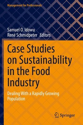 Samuel O. Idowu, René Schmidpeter - Case Studies on Sustainability in the Food Industry, Häftad