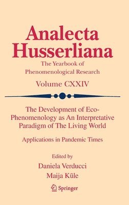 Daniela Verducci, Maija Kūle, Maija Kule, Maija K&#363;le, Maija K¿le - Development of Eco-Phenomenology as An Interpretative Paradigm of The Living World, Inbunden