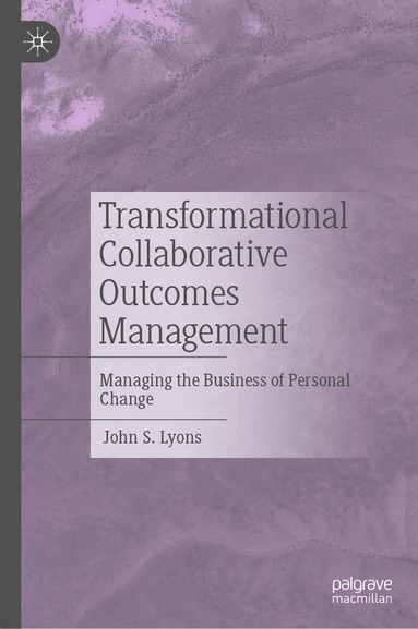 John S. Lyons - Transformational Collaborative Outcomes Management, Inbunden