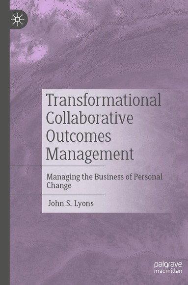 John S. Lyons - Transformational Collaborative Outcomes Management, Häftad