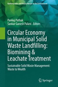 bokomslag Circular Economy in Municipal Solid Waste Landfilling: Biomining & Leachate Treatment