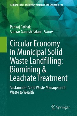 Circular Economy in Municipal Solid Waste Landfilling: Biomining & Leachate Treatment 1