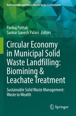 bokomslag Circular Economy in Municipal Solid Waste Landfilling: Biomining & Leachate Treatment