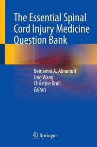 bokomslag The Essential Spinal Cord Injury Medicine Question Bank