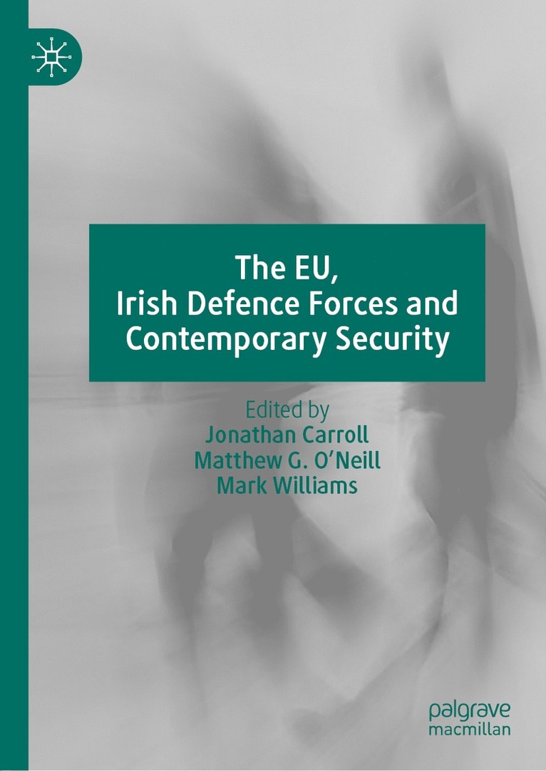 The EU, Irish Defence Forces and Contemporary Security 1