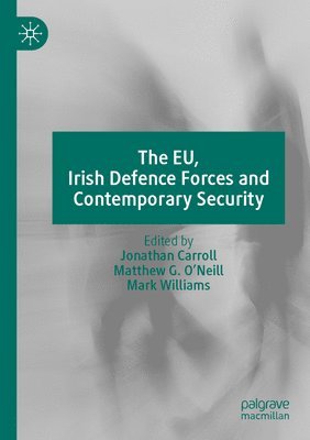 The EU, Irish Defence Forces and Contemporary Security 1