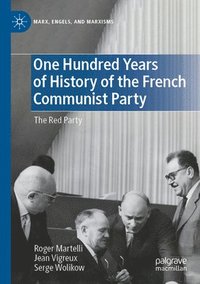bokomslag One Hundred Years of History of the French Communist Party