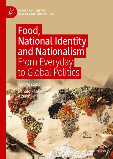 Ronald Ranta, Atsuko Ichijo - Food, National Identity and Nationalism, Inbunden