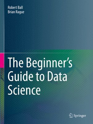 The Beginner's Guide to Data Science 1