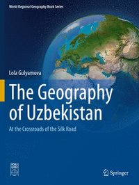 bokomslag The Geography of Uzbekistan