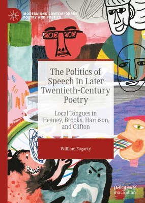 Politics of Speech in Later Twentieth-Century Poetry 1