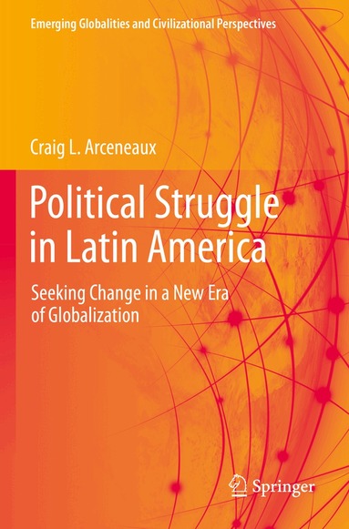 Craig L. Arceneaux - Political Struggle in Latin America, Häftad
