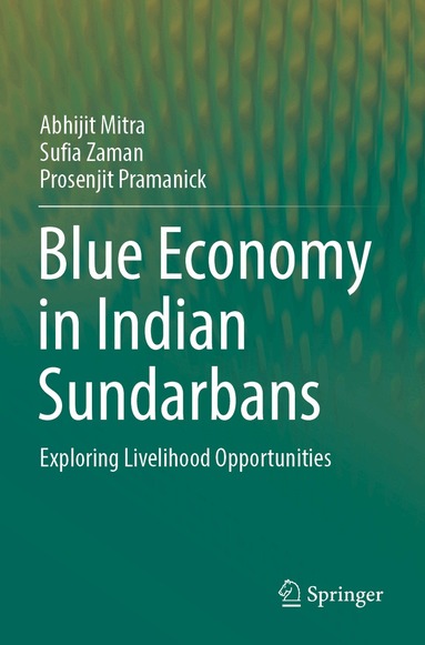 Abhijit Mitra, Sufia Zaman, Prosenjit Pramanick - Blue Economy in Indian Sundarbans, Häftad