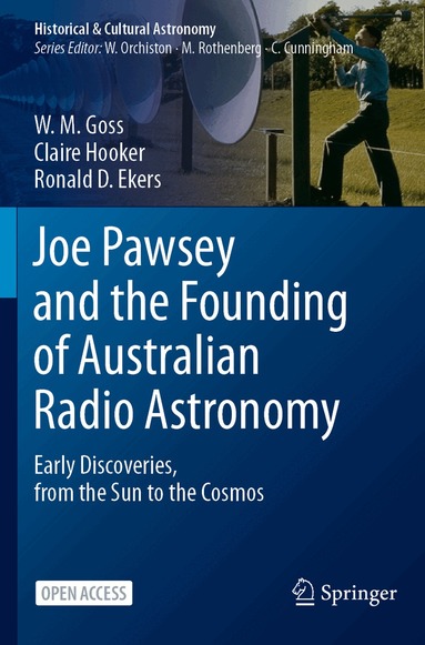 W. M. Goss, Claire Hooker, Ronald D. Ekers - Joe Pawsey and the Founding of Australian Radio Astronomy, Häftad