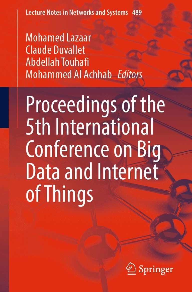 Mohamed Lazaar, Claude Duvallet, Abdellah Touhafi, Mohammed Al Achhab - Proceedings of the 5th International Conference on Big Data and Internet of Things, Häftad