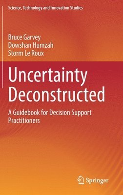 Bruce Garvey, Dowshan Humzah, Storm Le Roux - Uncertainty Deconstructed, Inbunden