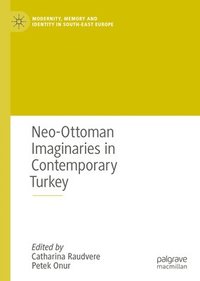 bokomslag Neo-Ottoman Imaginaries in Contemporary Turkey