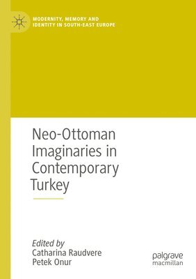 bokomslag Neo-Ottoman Imaginaries in Contemporary Turkey