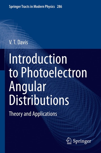 V. T. Davis - Introduction to Photoelectron Angular Distributions, Häftad