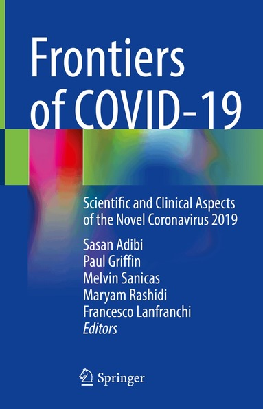 Sasan Adibi, Paul Griffin, Melvin Sanicas, Maryam Rashidi, Francesco Lanfranchi - Frontiers of COVID-19, Inbunden