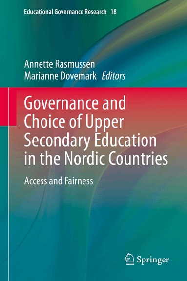 Annette Rasmussen, Marianne Dovemark - Governance and Choice of Upper Secondary Education in the Nordic Countries, Inbunden