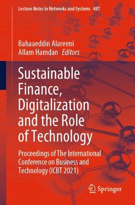 Sustainable Finance, Digitalization and the Role of Technology 1