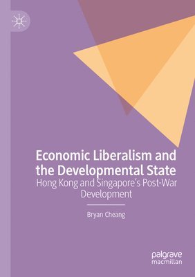 Economic Liberalism and the Developmental State 1