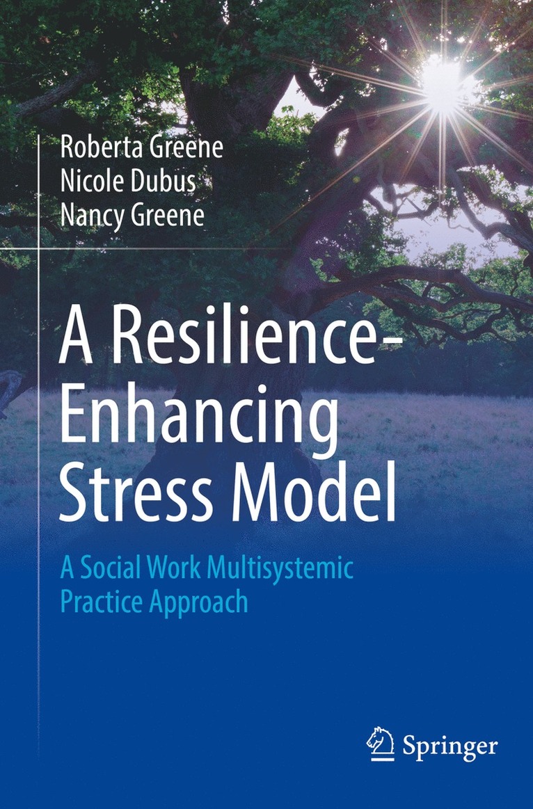 Roberta Greene, Nicole Dubus, Nancy Greene - Resilience-Enhancing Stress Model, Häftad
