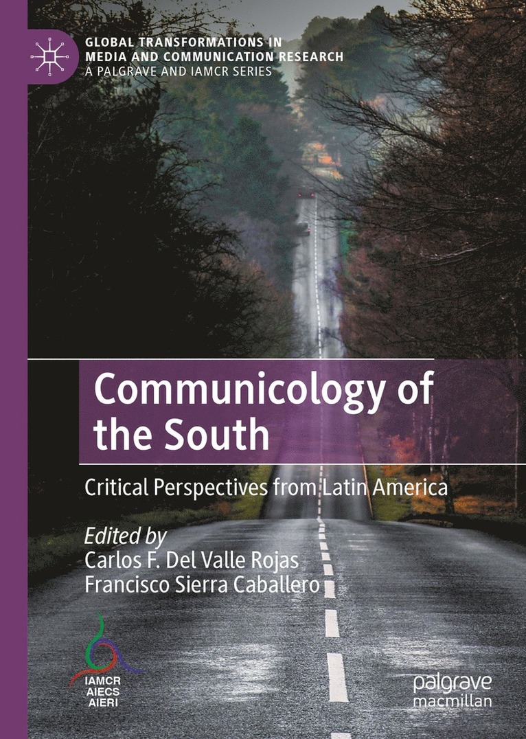 Carlos F. Del Valle Rojas, Francisco Sierra Caballero, Carlos F. del Valle Rojas - Communicology of the South, Inbunden