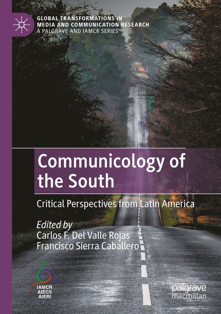 Carlos F. Del Valle Rojas, Francisco Sierra Caballero, Carlos F. del Valle Rojas - Communicology of the South, Häftad