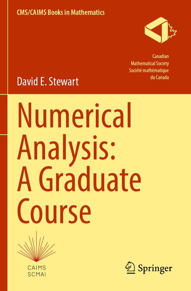 David E. Stewart - Numerical Analysis: A Graduate Course, Häftad