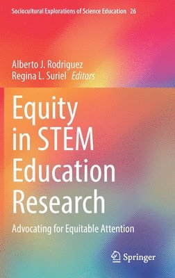 Alberto J. Rodriguez, Regina L. Suriel - Equity in STEM Education Research, Inbunden