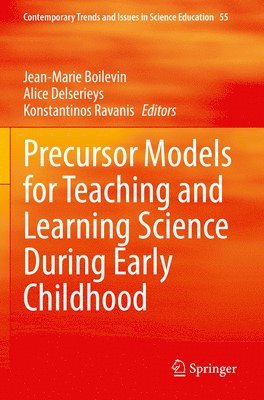 Precursor Models for Teaching and Learning Science During Early Childhood 1