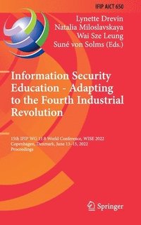 bokomslag Information Security Education - Adapting to the Fourth Industrial Revolution