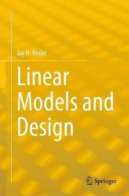 bokomslag Linear Models and Design