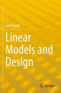 bokomslag Linear Models and Design