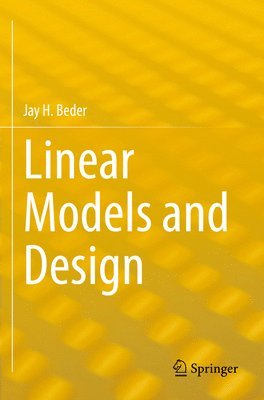 bokomslag Linear Models and Design