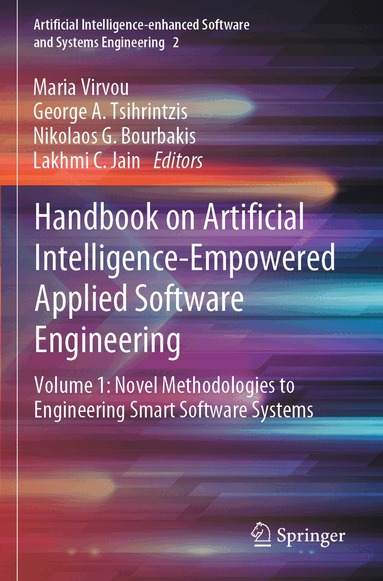 Maria Virvou, George A. Tsihrintzis, Nikolaos G. Bourbakis, Lakhmi C. Jain - Handbook on Artificial Intelligence-Empowered Applied Software Engineering, Häftad