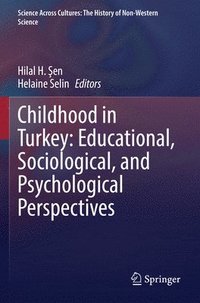 bokomslag Childhood in Turkey: Educational, Sociological, and Psychological Perspectives