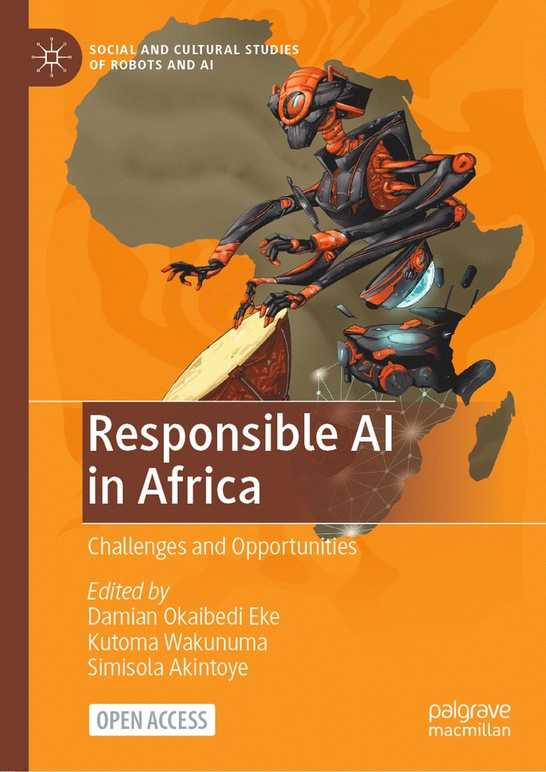 Damian Okaibedi Eke, Kutoma Wakunuma, Simisola Akintoye - Responsible AI in Africa, Inbunden
