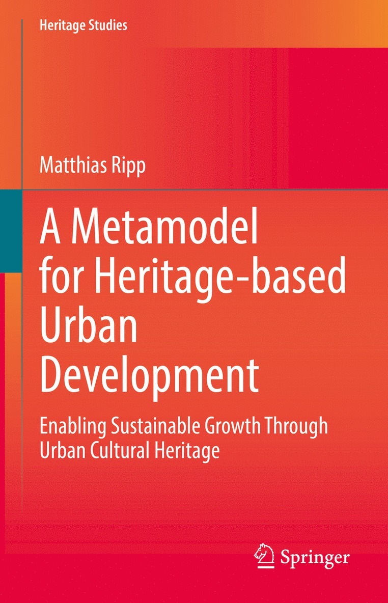 Matthias Ripp - Metamodel for Heritage-based Urban Development, Inbunden