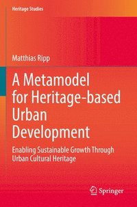 bokomslag A Metamodel for Heritage-based Urban Development