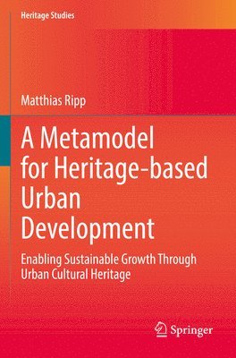 bokomslag A Metamodel for Heritage-based Urban Development