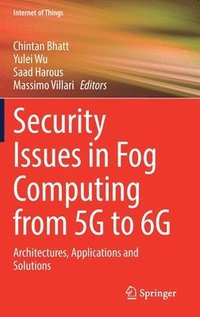bokomslag Security Issues in Fog Computing from 5G to 6G