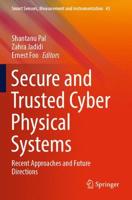 bokomslag Secure and Trusted Cyber Physical Systems