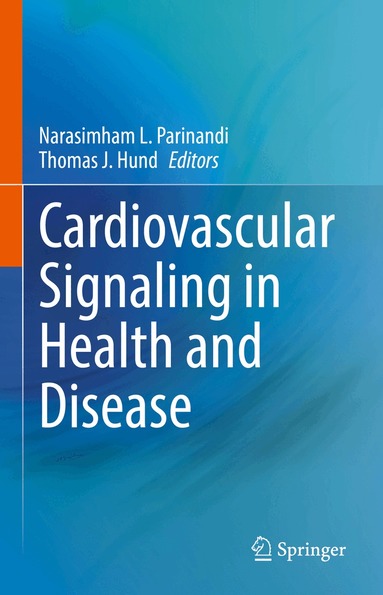 Narasimham L. Parinandi, Thomas J. Hund - Cardiovascular Signaling in Health and Disease, Inbunden