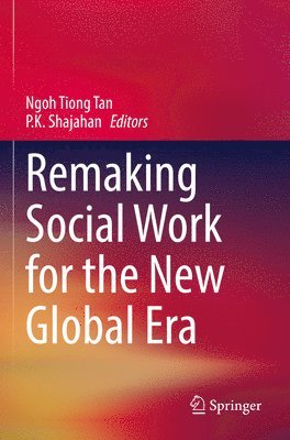 bokomslag Remaking Social Work for the New Global Era